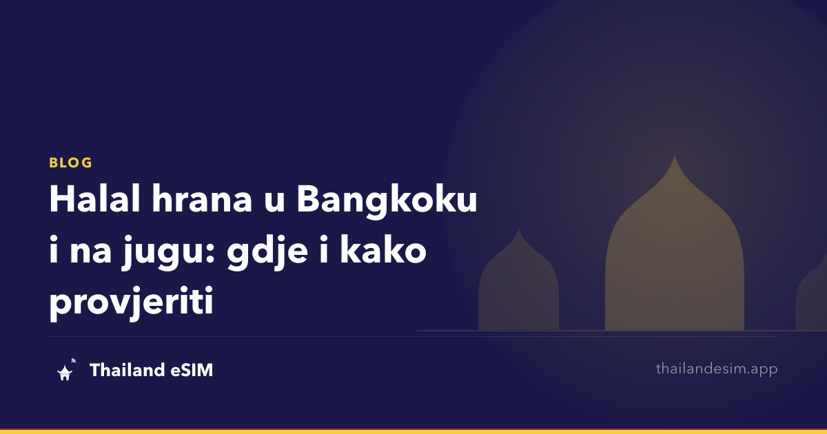 Halal hrana u Bangkoku i na jugu: gdje i kako provjeriti