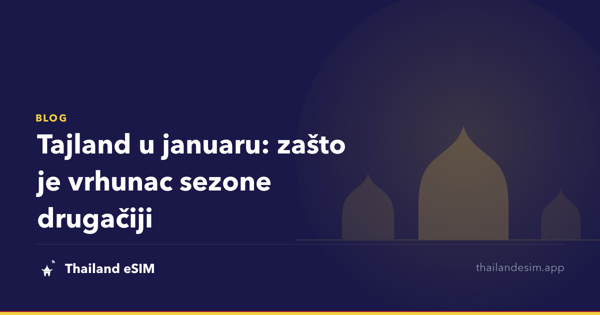 Tajland u januaru: zašto je vrhunac sezone drugačiji