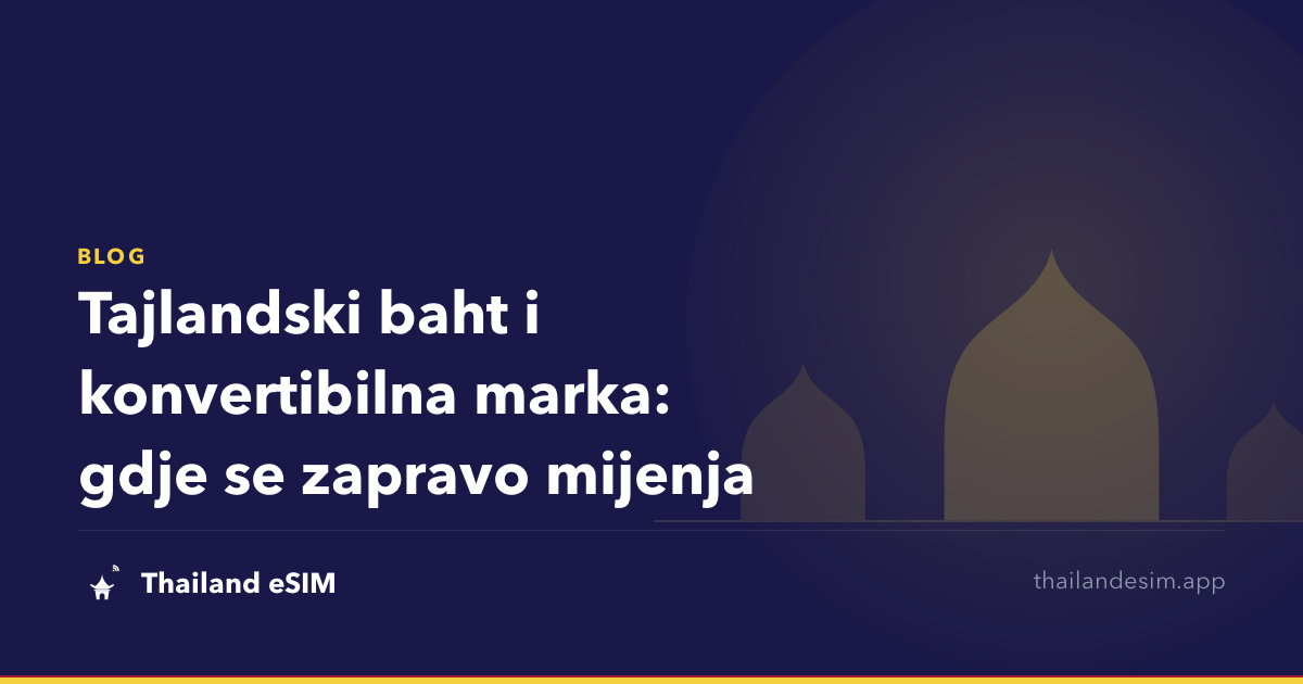 Tajlandski baht i konvertibilna marka: gdje se zapravo mijenja