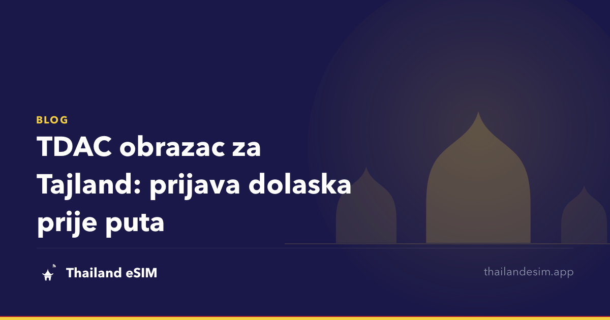 TDAC obrazac za Tajland: prijava dolaska prije puta