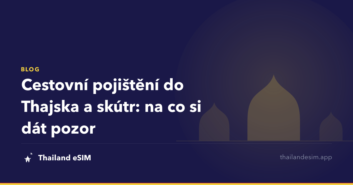 Cestovní pojištění do Thajska a skútr: na co si dát pozor