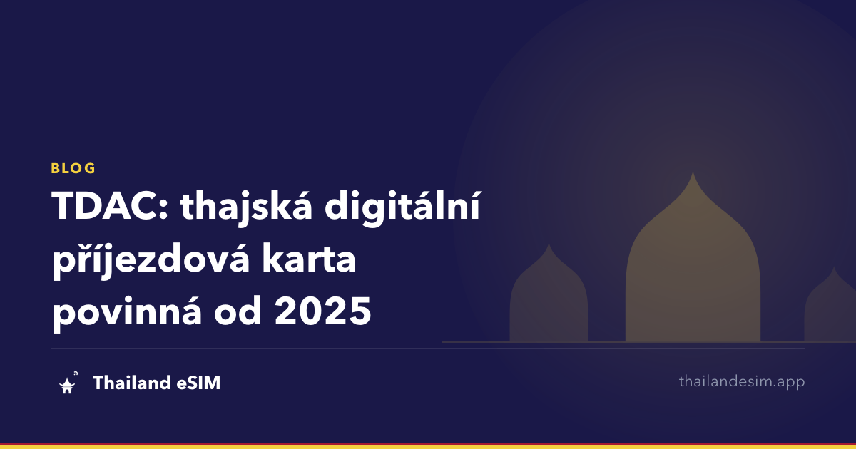 TDAC: thajská digitální příjezdová karta povinná od 2025