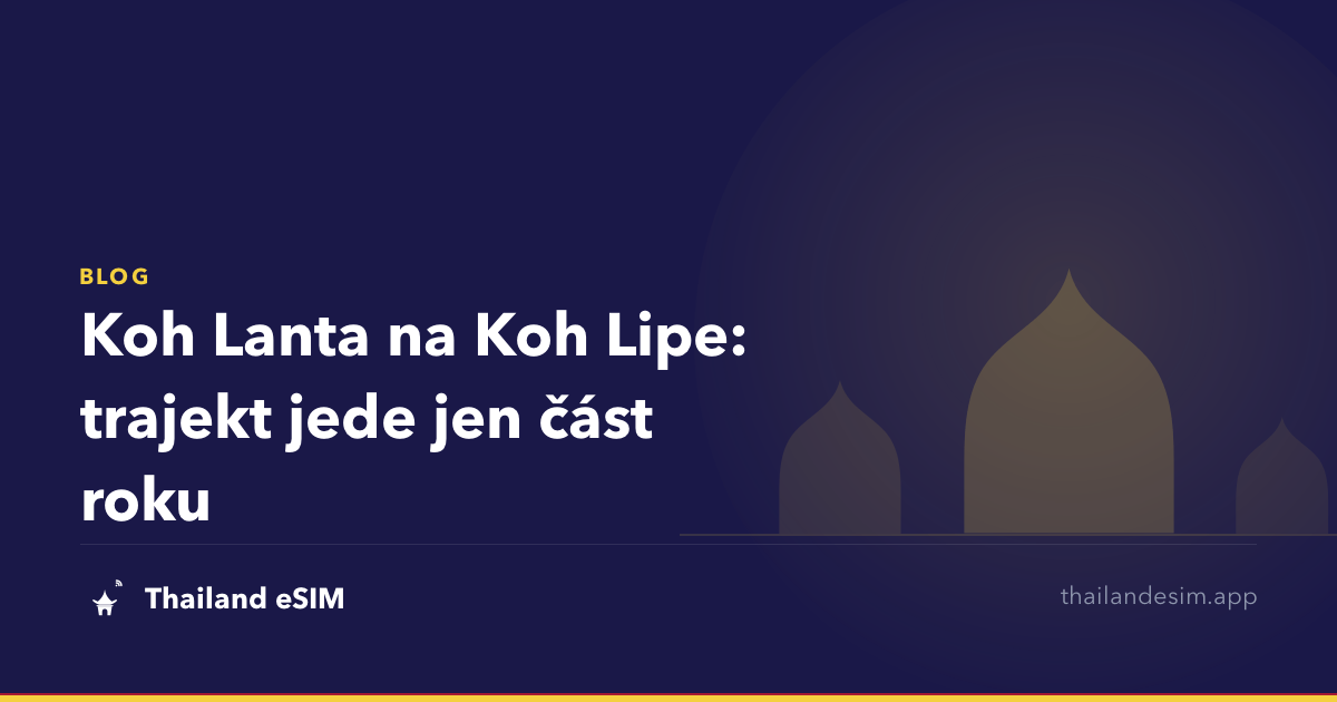 Koh Lanta na Koh Lipe: trajekt jede jen část roku