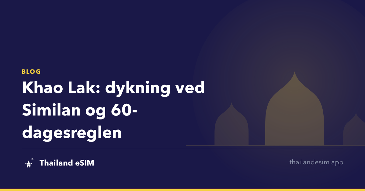 Khao Lak: dykning ved Similan og 60-dagesreglen