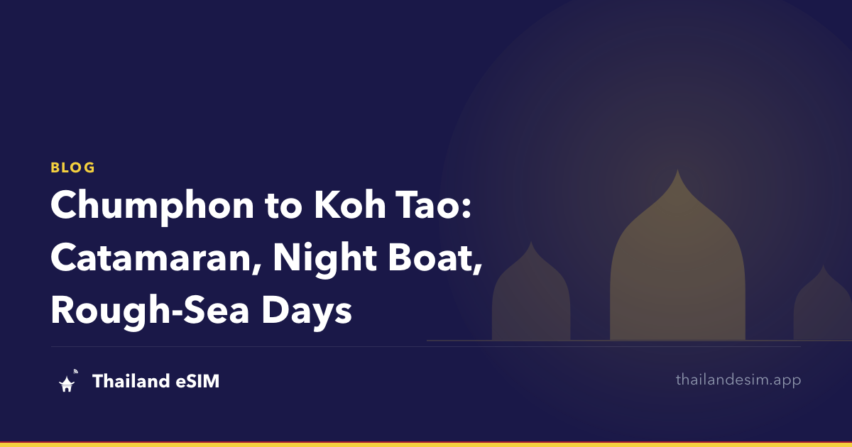 Chumphon to Koh Tao: Catamaran, Night Boat, Rough-Sea Days