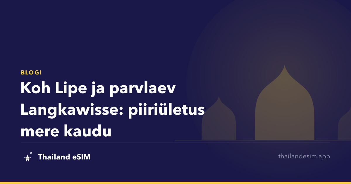 Koh Lipe ja parvlaev Langkawisse: piiriületus mere kaudu