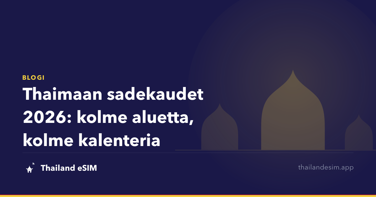 Thaimaan sadekaudet 2026: kolme aluetta, kolme kalenteria