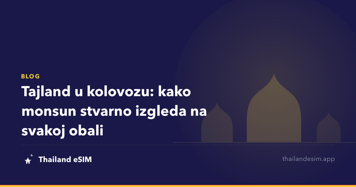 Tajland u kolovozu: kako monsun stvarno izgleda na svakoj obali
