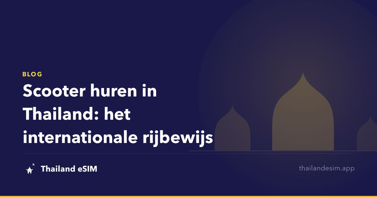 Scooter huren in Thailand: het internationale rijbewijs