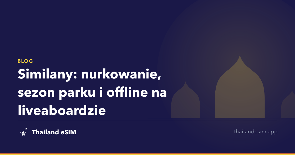 Similany: nurkowanie, sezon parku i offline na liveaboardzie