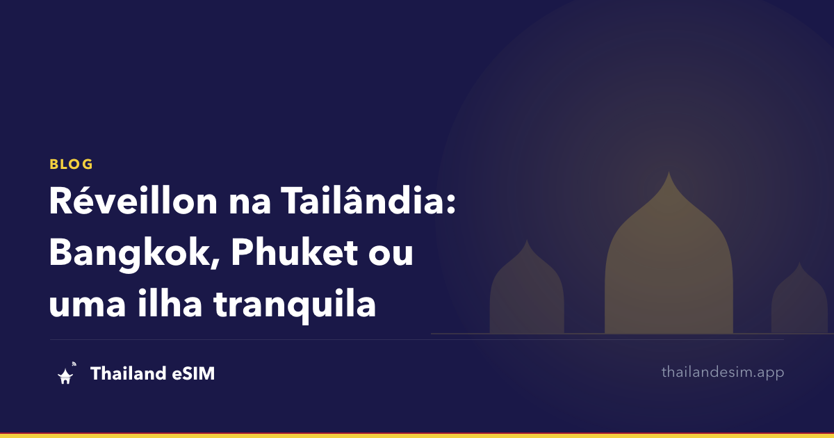 Réveillon na Tailândia: Bangkok, Phuket ou uma ilha tranquila