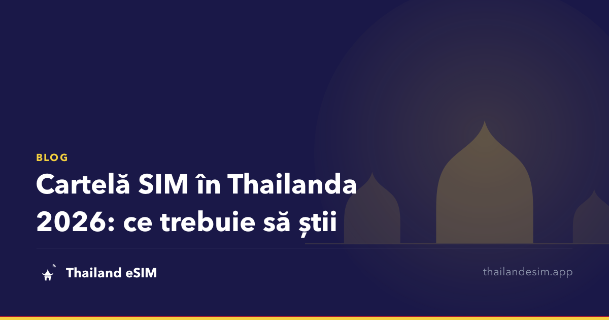 Cartelă SIM în Thailanda 2026: ce trebuie să știi