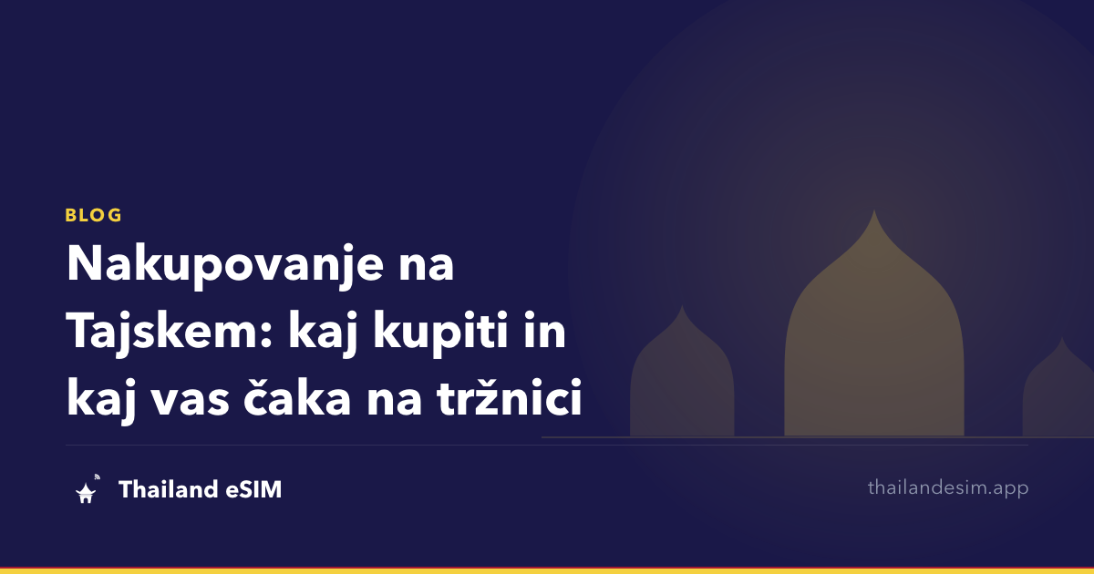 Nakupovanje na Tajskem: kaj kupiti in kaj vas čaka na tržnici