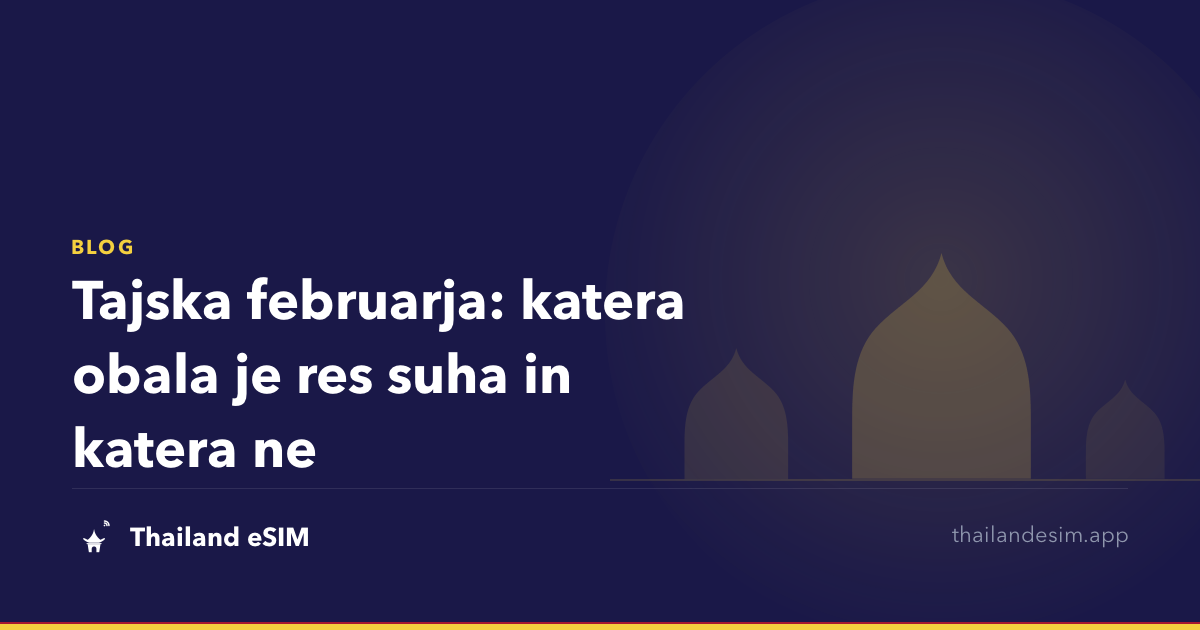 Tajska februarja: katera obala je res suha in katera ne