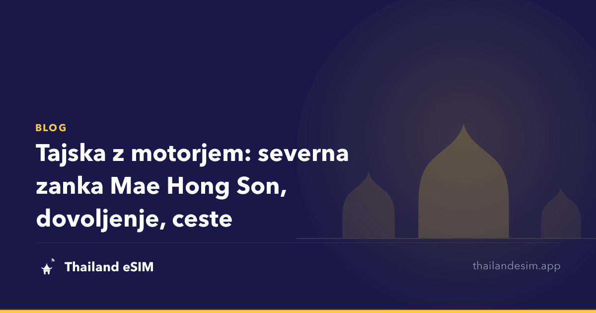 Tajska z motorjem: severna zanka Mae Hong Son, dovoljenje, ceste