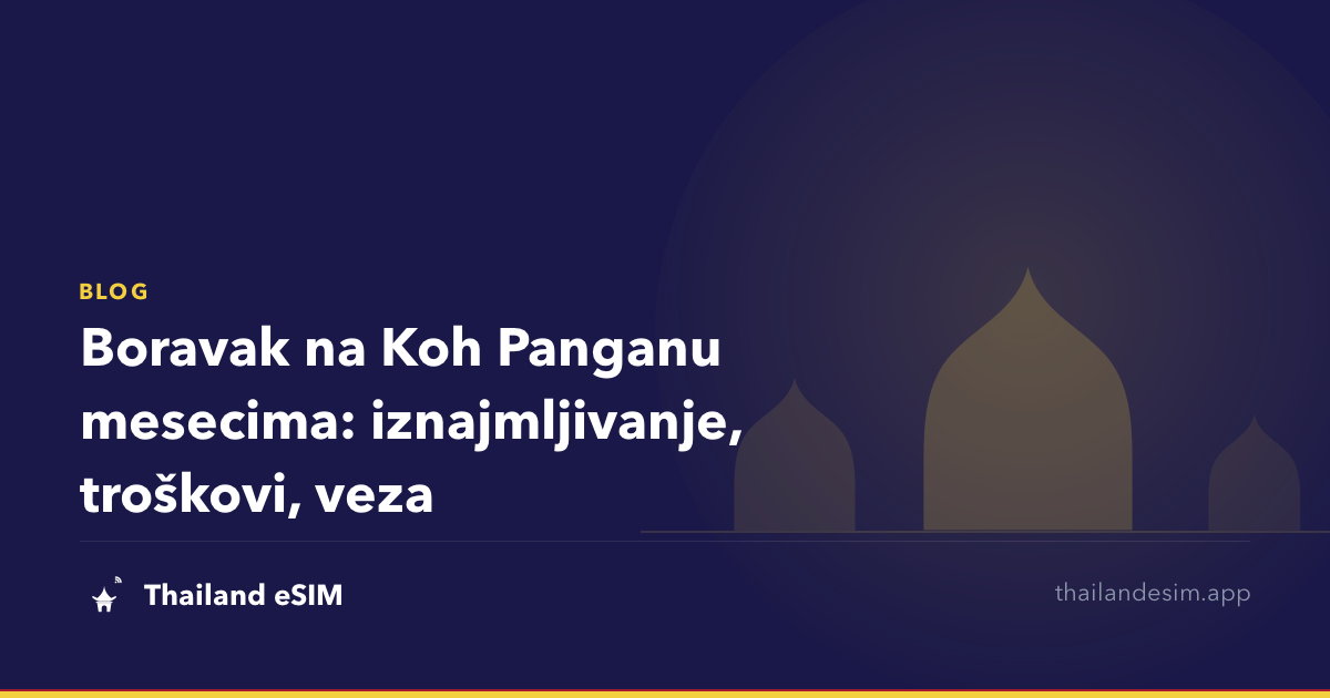 Boravak na Koh Panganu mesecima: iznajmljivanje, troškovi, veza