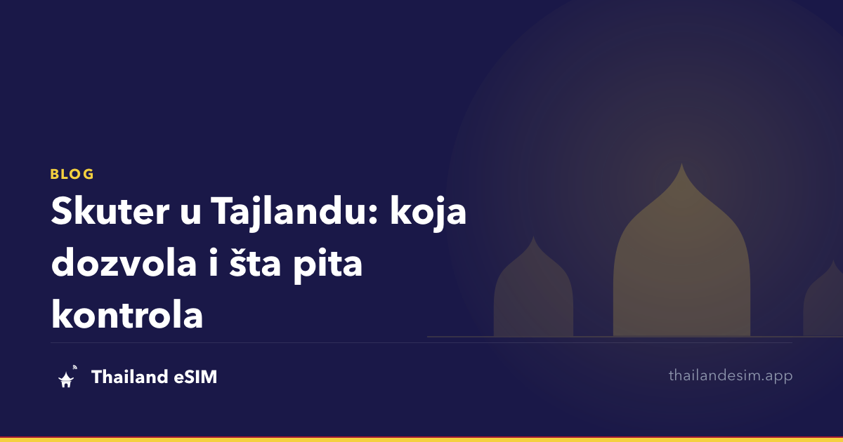 Skuter u Tajlandu: koja dozvola i šta pita kontrola