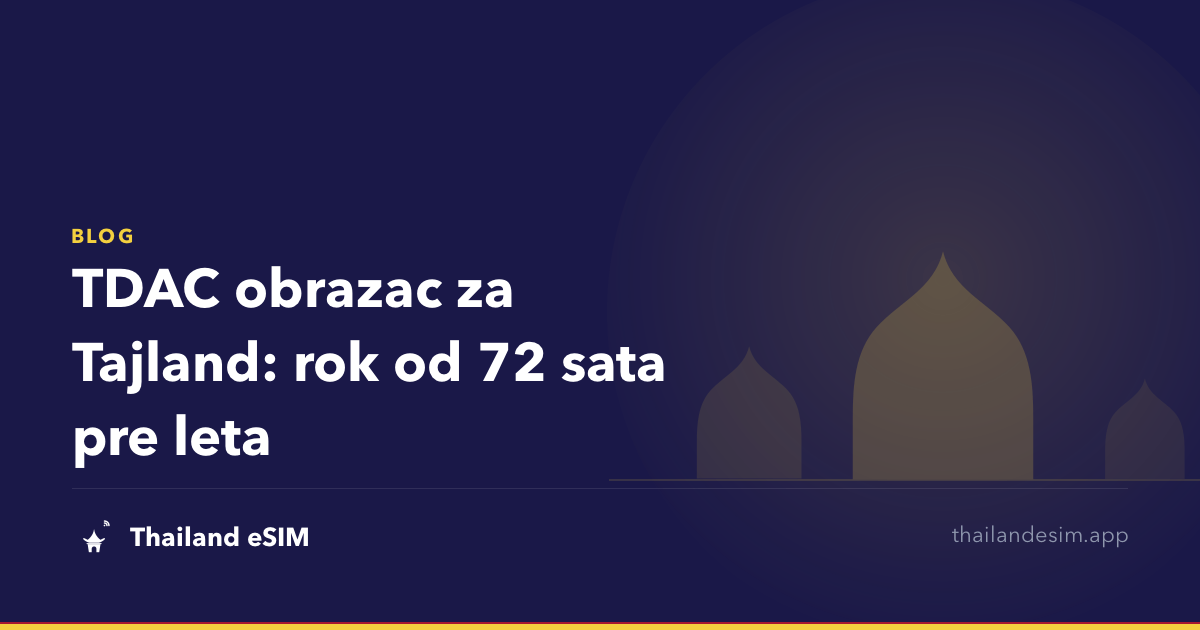 TDAC obrazac za Tajland: rok od 72 sata pre leta