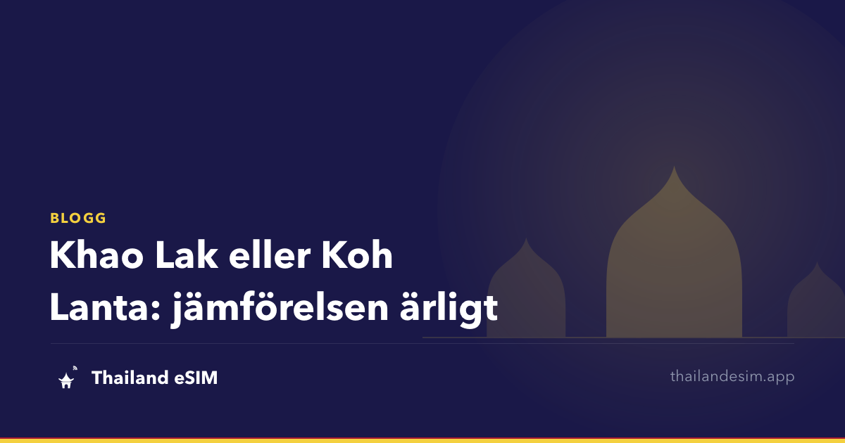Khao Lak eller Koh Lanta: jämförelsen ärligt