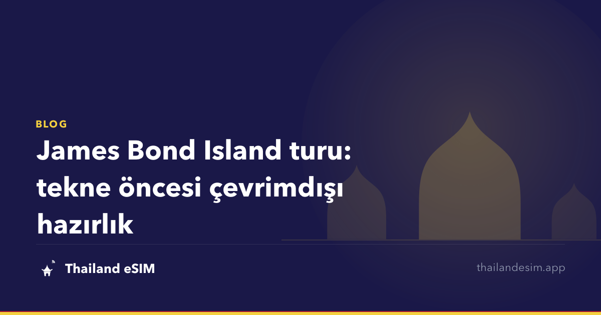 James Bond Island turu: tekne öncesi çevrimdışı hazırlık