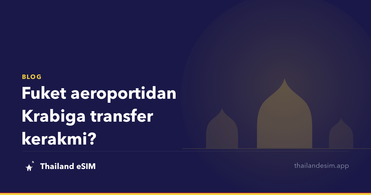 Fuket aeroportidan Krabiga transfer kerakmi?